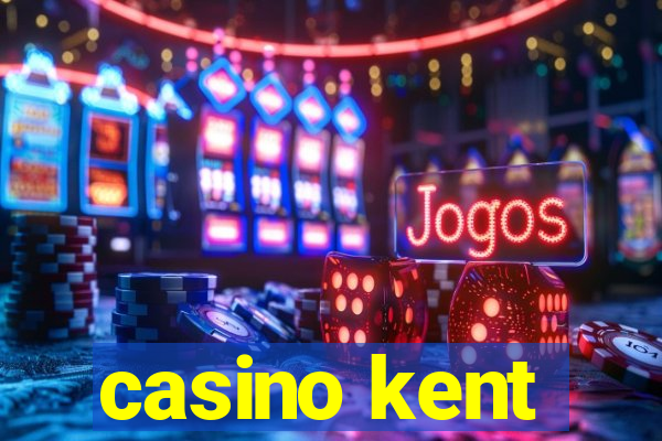 casino kent