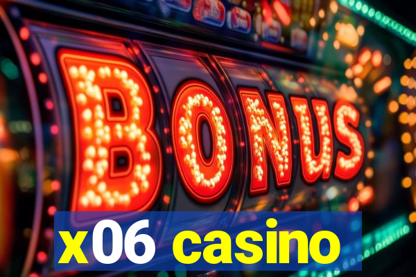 x06 casino