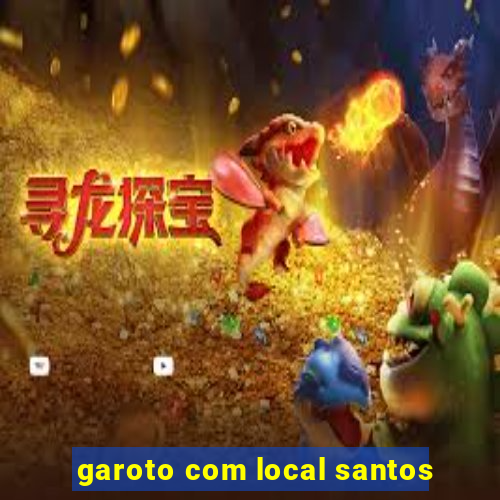 garoto com local santos