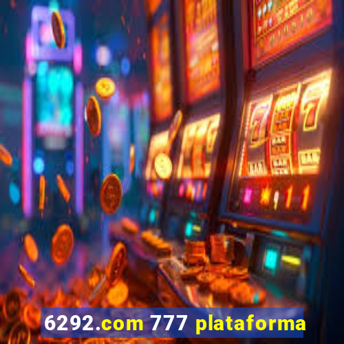 6292.com 777 plataforma