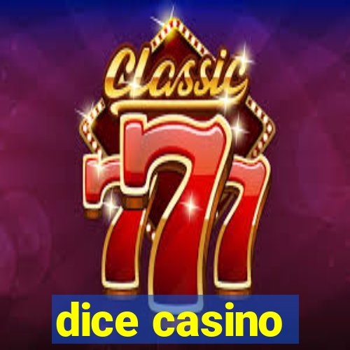 dice casino