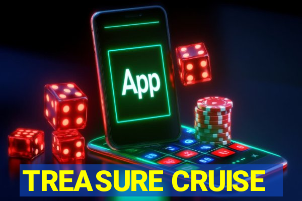 TREASURE CRUISE