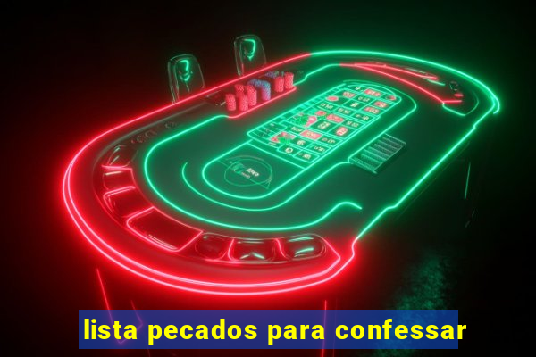 lista pecados para confessar