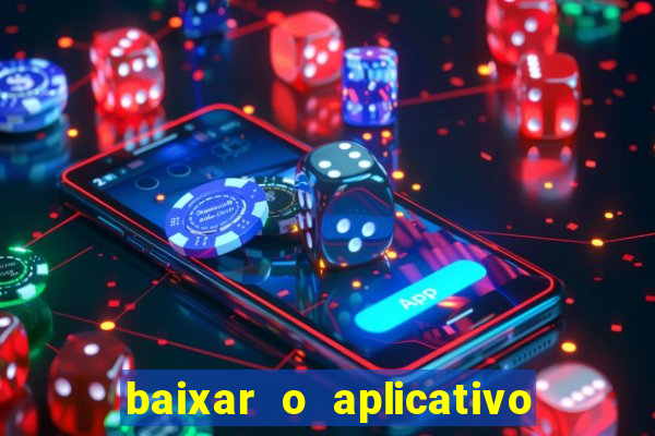 baixar o aplicativo esporte bet