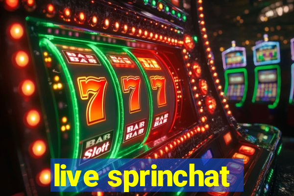 live sprinchat