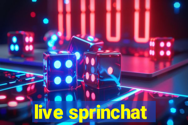 live sprinchat