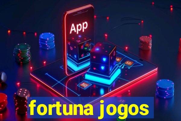 fortuna jogos