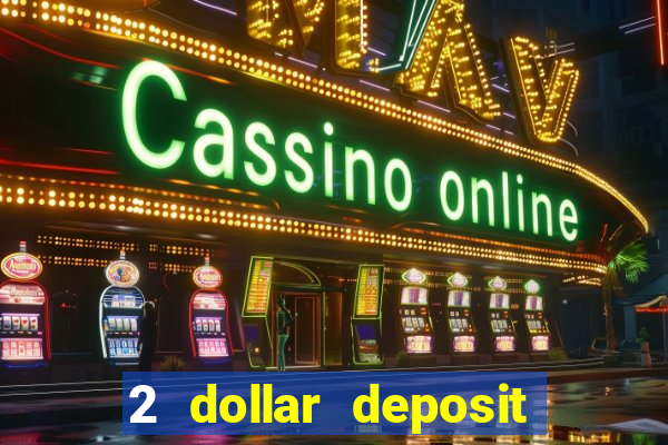 2 dollar deposit casino nz