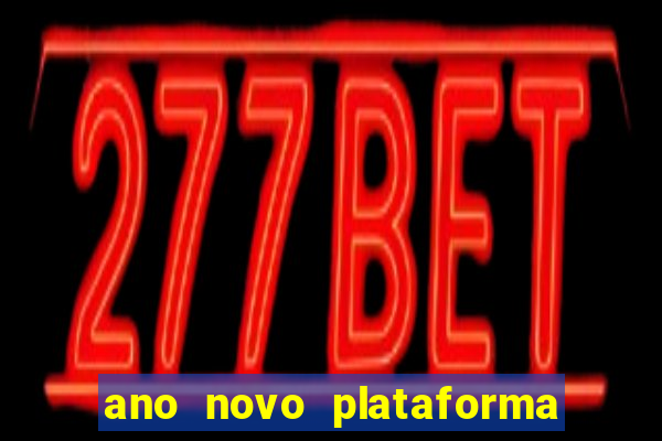 ano novo plataforma de jogos