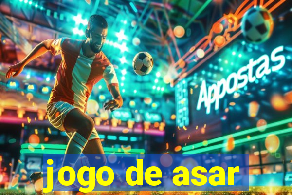 jogo de asar