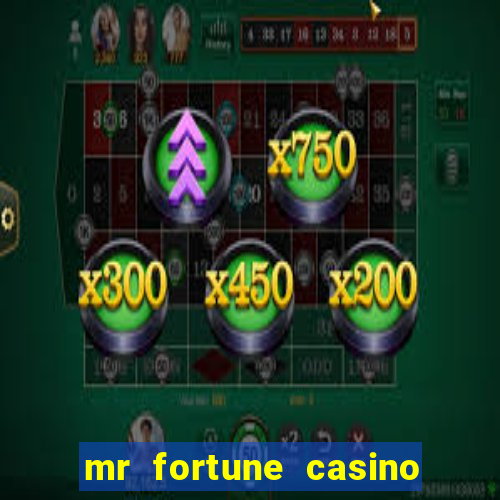 mr fortune casino 25 reais