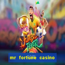 mr fortune casino 25 reais