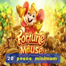 20 pesos minimum deposit casino philippines