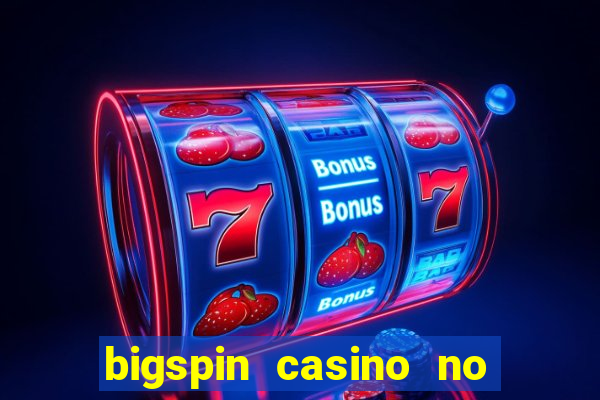 bigspin casino no deposit bonus