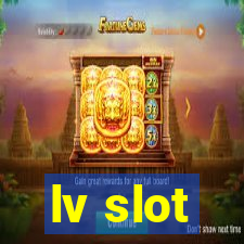 lv slot