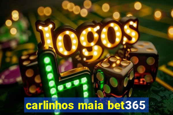 carlinhos maia bet365