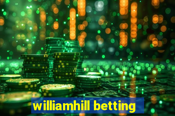 williamhill betting