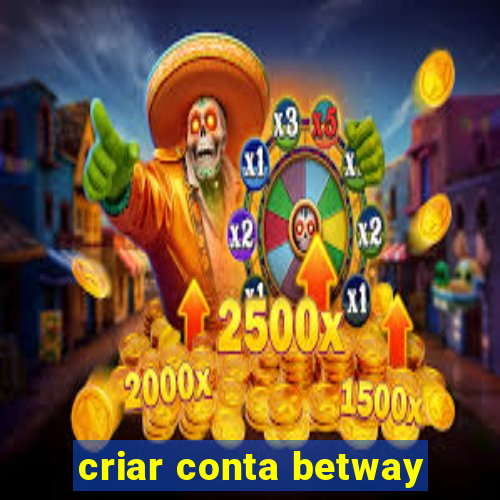 criar conta betway