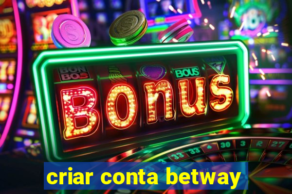 criar conta betway