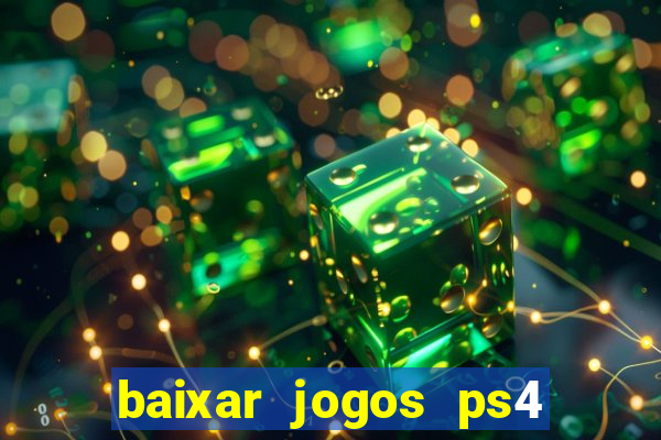 baixar jogos ps4 pkg pt br