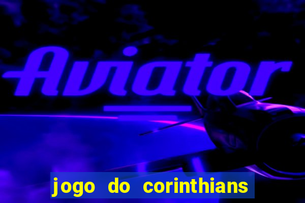 jogo do corinthians multi canais