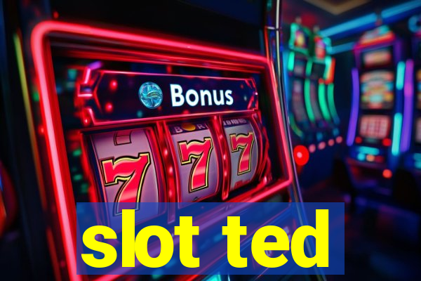 slot ted