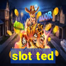 slot ted