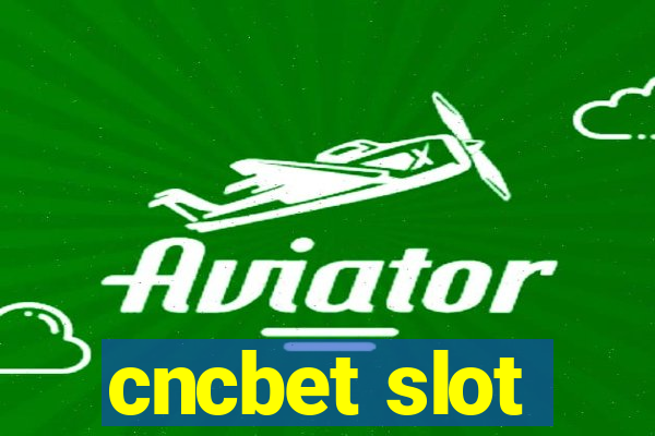 cncbet slot