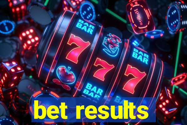 bet results