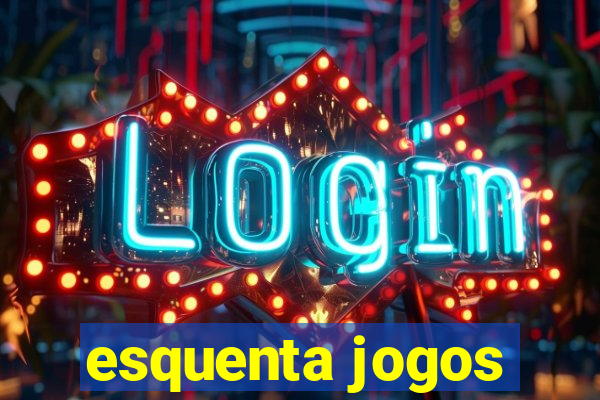 esquenta jogos