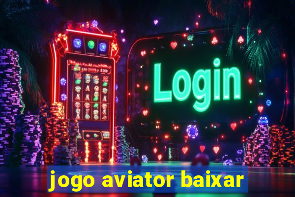 jogo aviator baixar