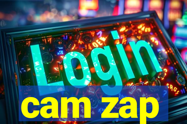 cam zap