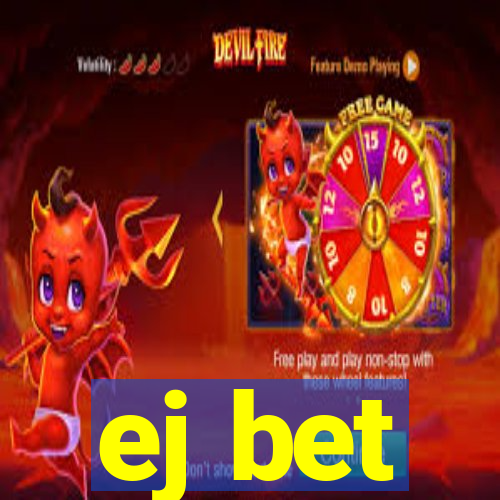 ej bet