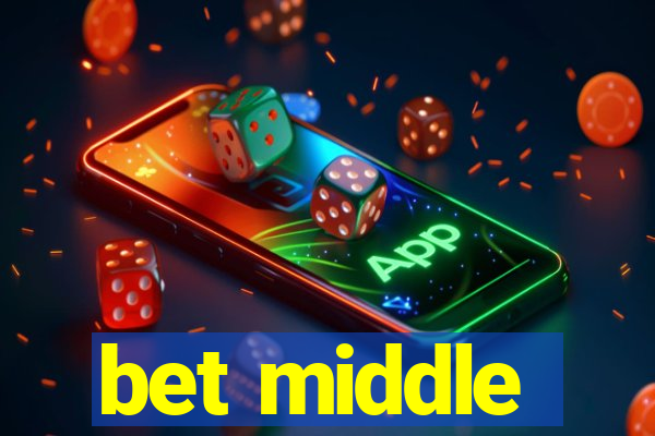 bet middle