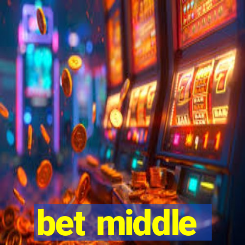 bet middle