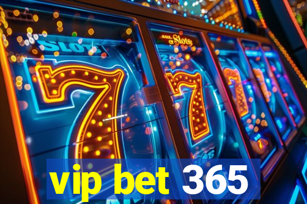 vip bet 365