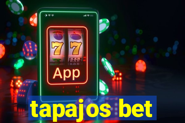 tapajos bet