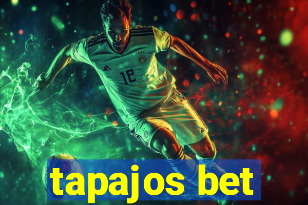 tapajos bet