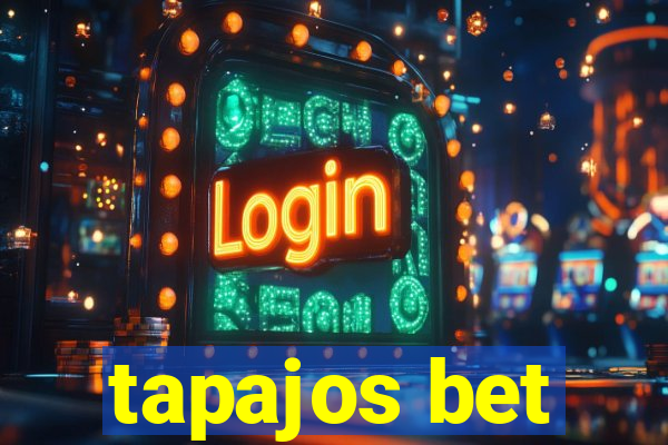 tapajos bet