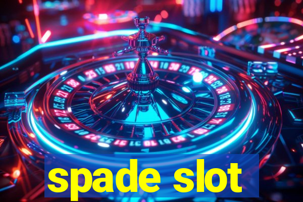 spade slot