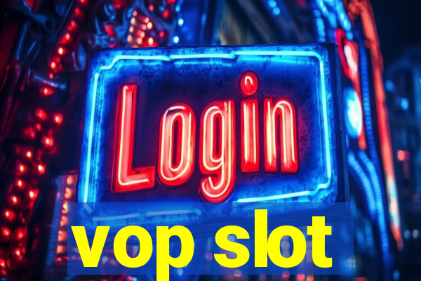 vop slot