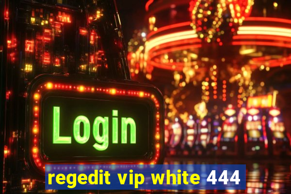 regedit vip white 444