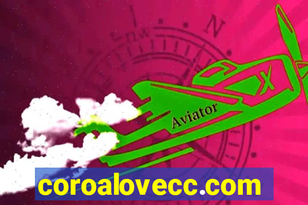 coroalovecc.com