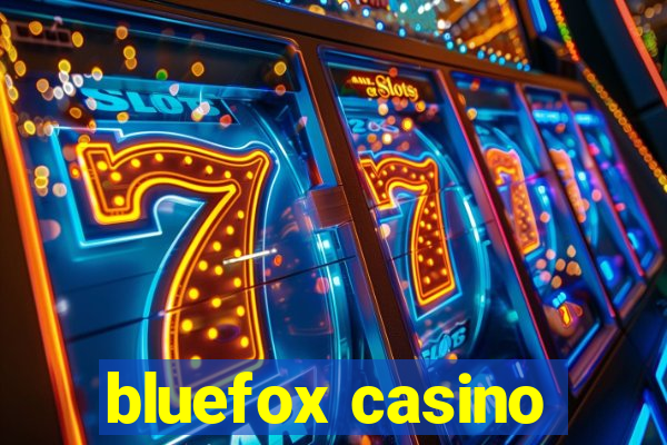 bluefox casino