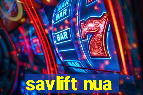 savlift nua