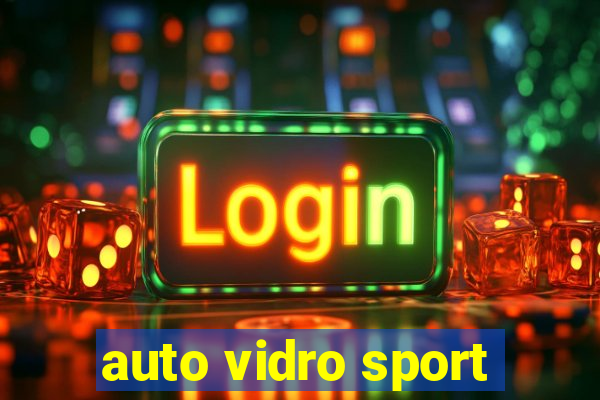 auto vidro sport