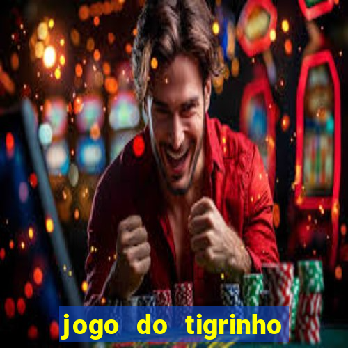 jogo do tigrinho que depositar 1 real