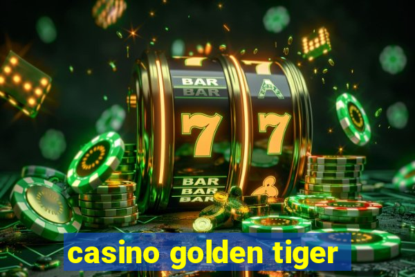 casino golden tiger