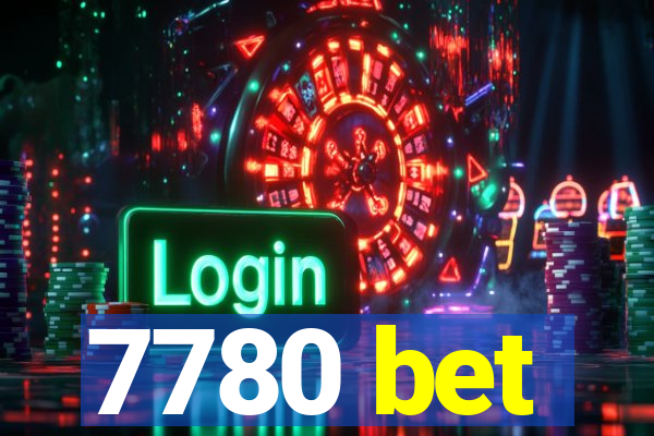 7780 bet