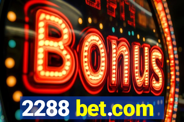 2288 bet.com